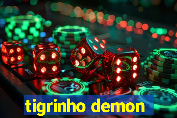 tigrinho demon